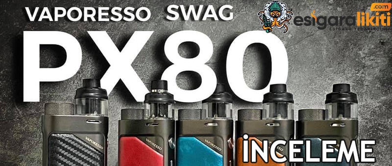 vaporesso swag px80 inceleme